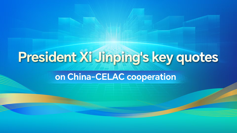 Les remarques clés de Xi sur la coopération Chine-CELAC