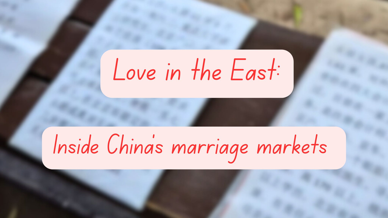 L’amour en Orient : à l’intérieur des marchés matrimoniaux du continent chinois L'amour en Orient : à l'intérieur des marchés matrimoniaux du continent chinois