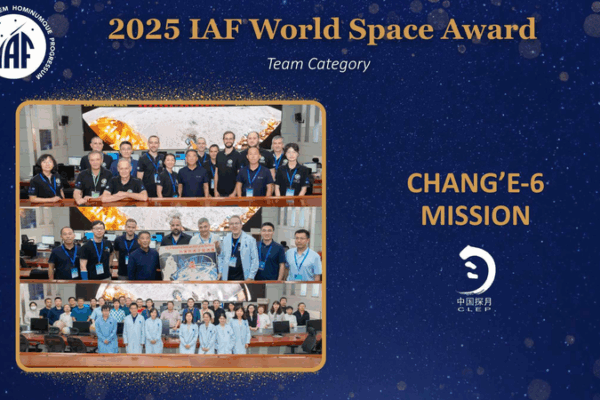 L’équipe de Chang’e-6 remporte le prix mondial de l’espace IAF 2025 L'équipe de Chang'e-6 remporte le prix mondial de l'espace IAF 2025