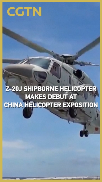 L'hélicoptère embarqué Z-20J éblouit à l'Exposition d'Hélicoptères de Chine video poster